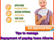 Tips to manage repayment of payday loans Alberta