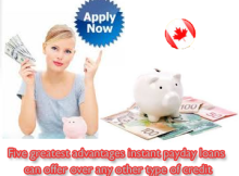 Five greatest advantages instant payday loans can offer over any other type of credit